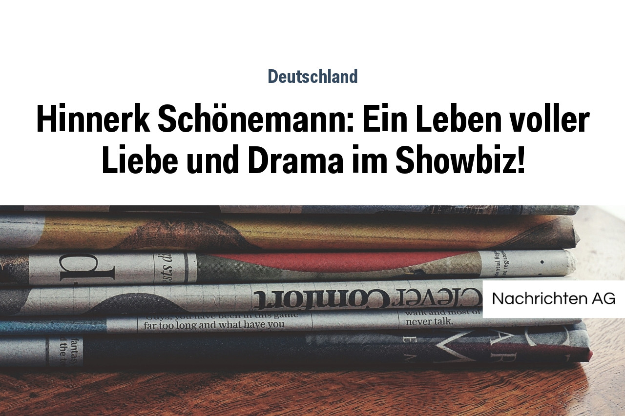 Hinnerk Schönemann: Ein Leben voller Liebe und Drama im Showbiz!