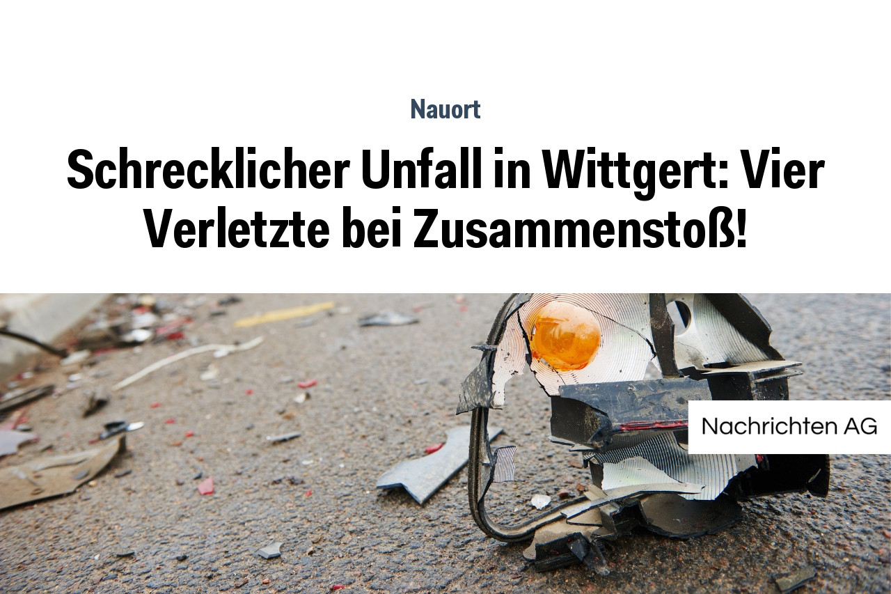 Schrecklicher Unfall in Wittgert: Vier Verletzte bei Zusammenstoß!