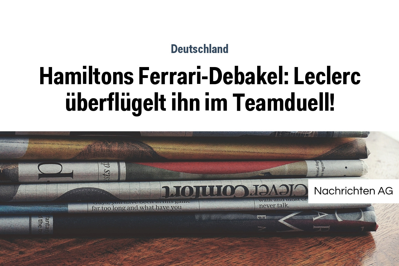 Hamiltons Ferrari-Debakel: Leclerc überflügelt ihn im Teamduell!