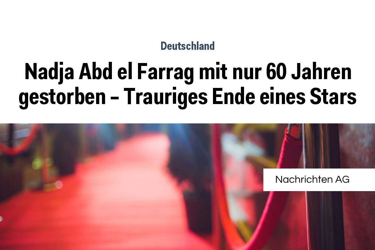 Nadja Abd el Farrag mit nur 60 Jahren gestorben – Trauriges Ende eines Stars