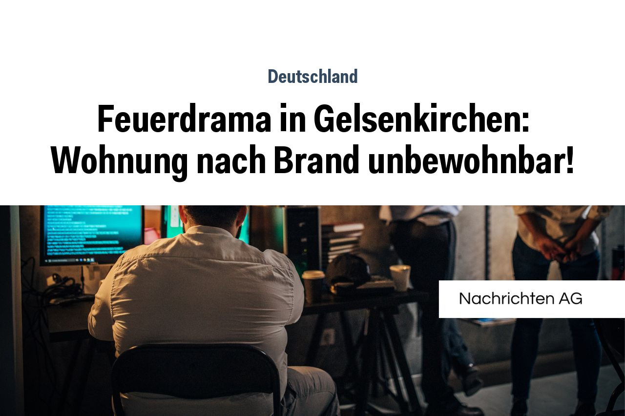 Feuerdrama in Gelsenkirchen: Wohnung nach Brand unbewohnbar!
