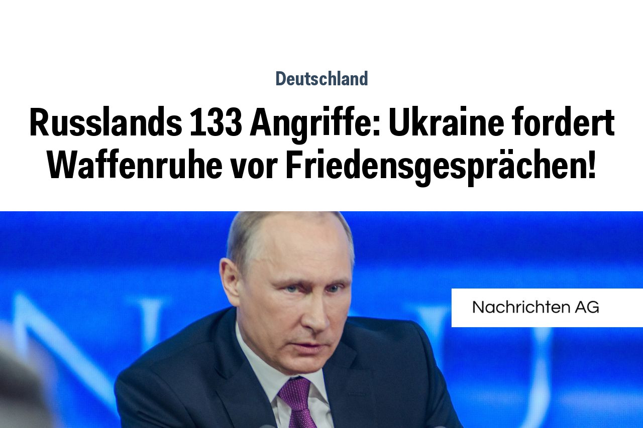 Russlands 133 Angriffe: Ukraine fordert Waffenruhe vor Friedensgesprächen!