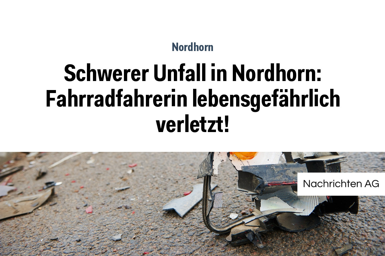 Schwerer Unfall in Nordhorn: Fahrradfahrerin lebensgefährlich verletzt!