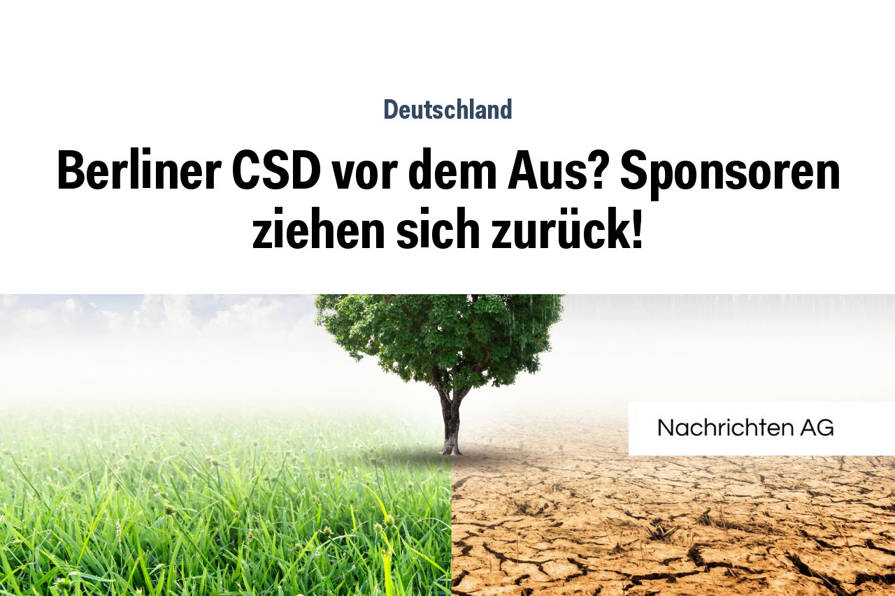 Berliner CSD vor dem Aus? Sponsoren ziehen sich zurück!