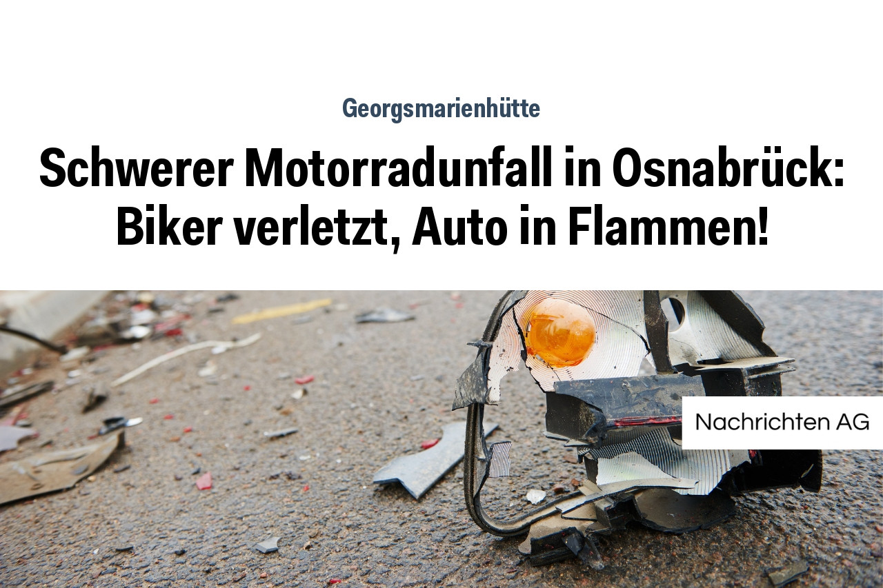 Schwerer Motorradunfall in Osnabrück: Biker verletzt, Auto in Flammen!