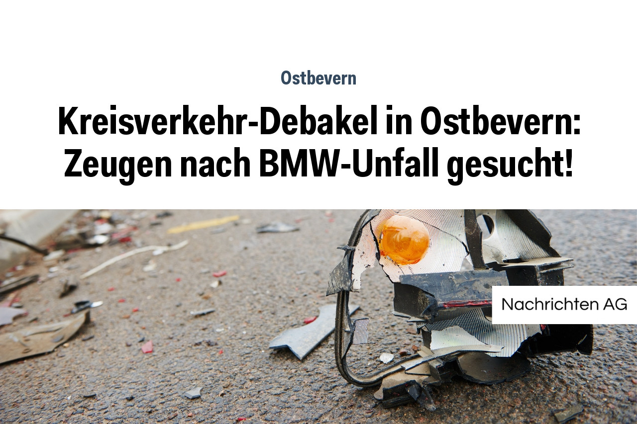 Kreisverkehr-Debakel in Ostbevern: Zeugen nach BMW-Unfall gesucht!