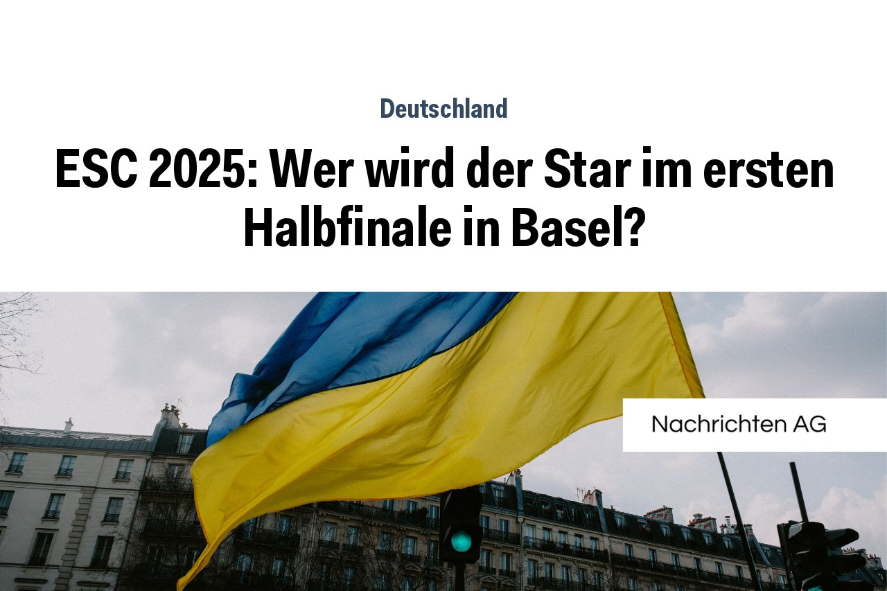 ESC 2025: Wer wird der Star im ersten Halbfinale in Basel?