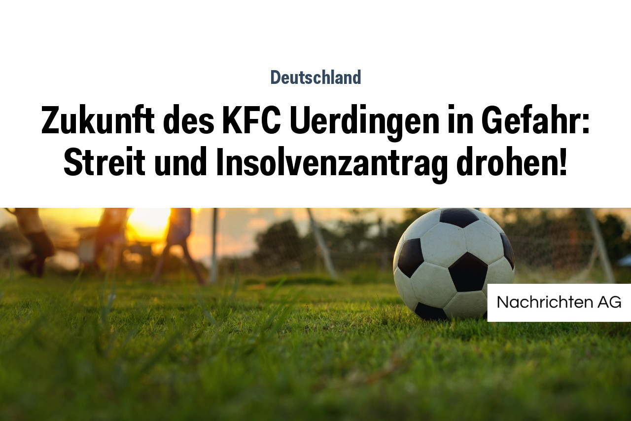 Zukunft des KFC Uerdingen in Gefahr: Streit und Insolvenzantrag drohen!