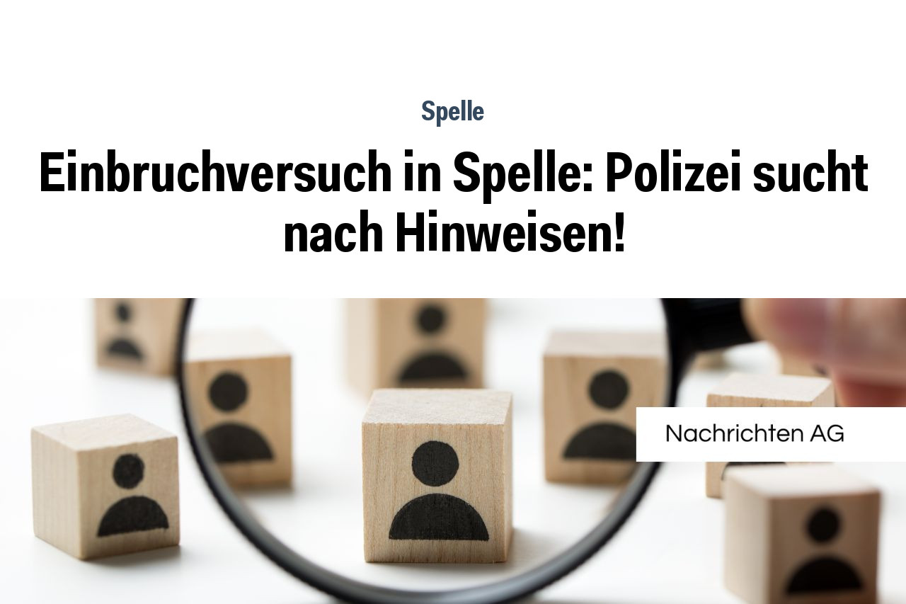 Einbruchversuch in Spelle: Polizei sucht nach Hinweisen!