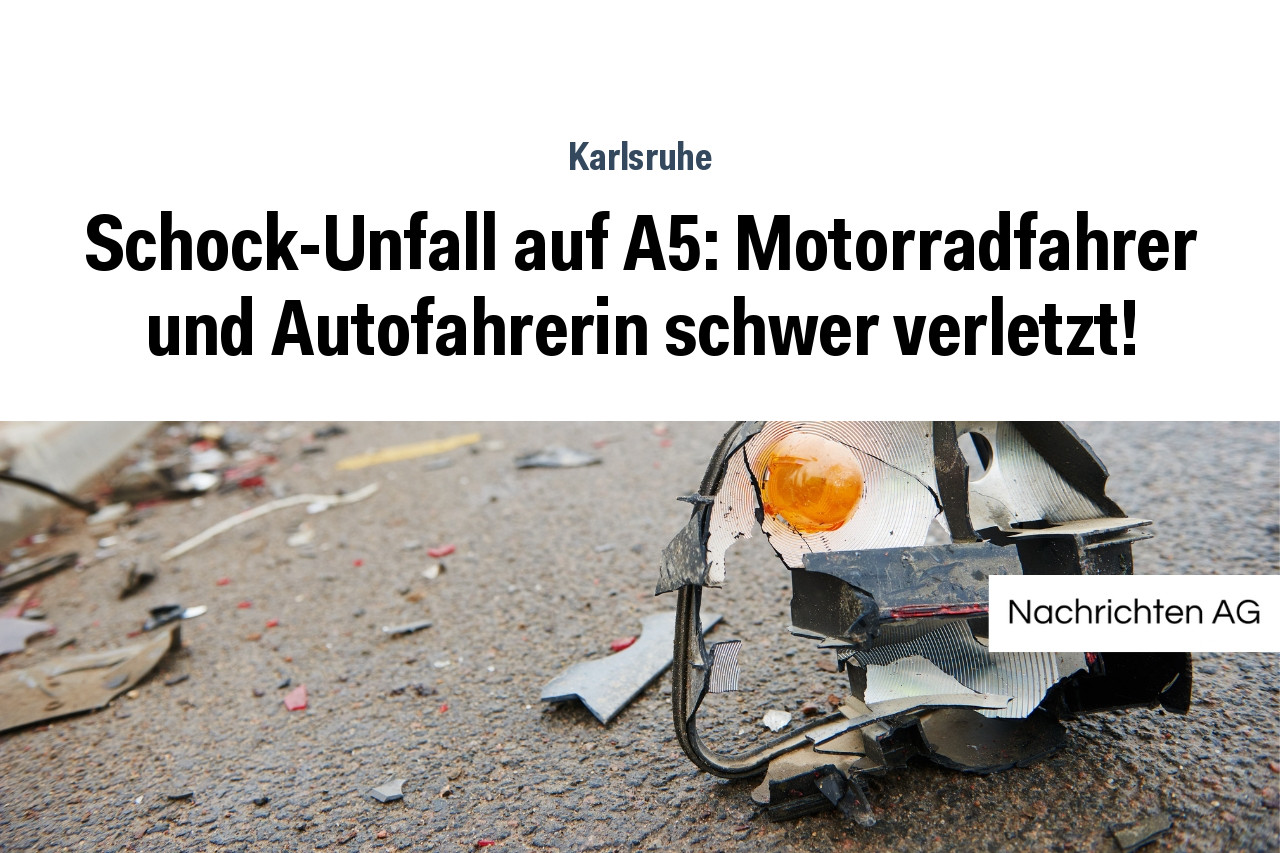 Schock-Unfall auf A5: Motorradfahrer und Autofahrerin schwer verletzt!