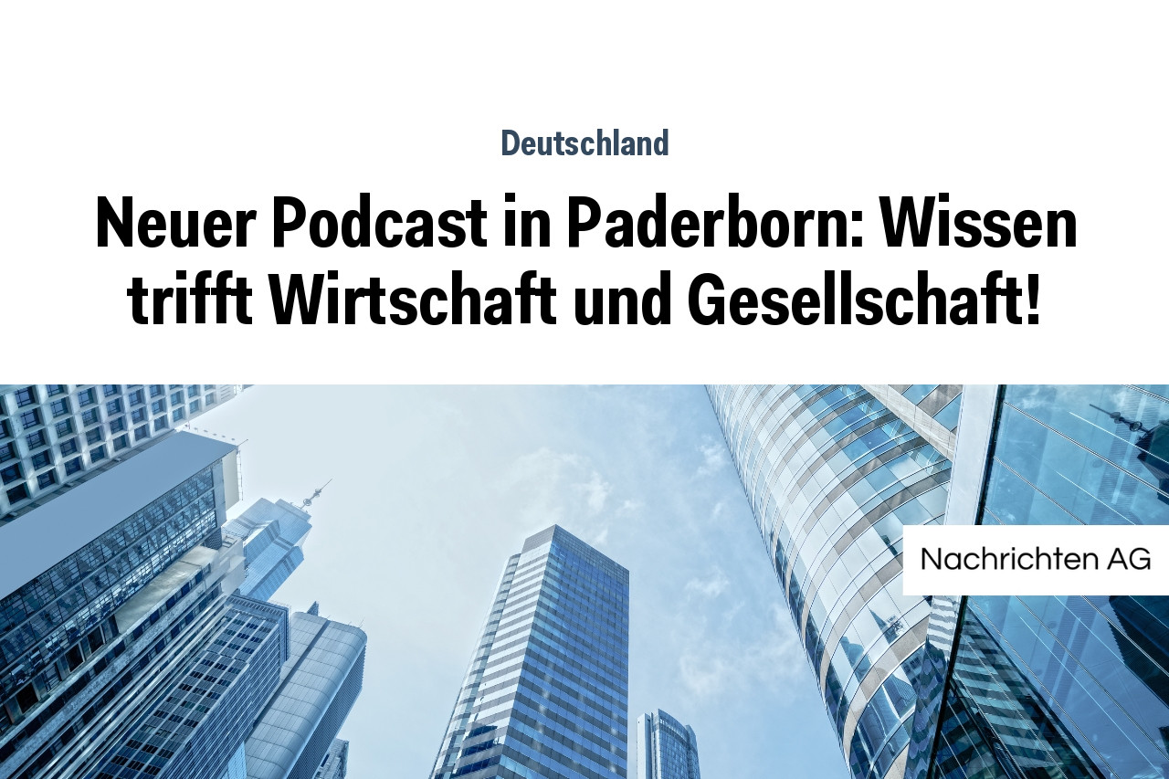 Neuer Podcast in Paderborn: Wissen trifft Wirtschaft und Gesellschaft!