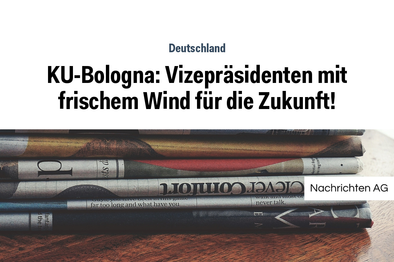 KU-Bologna: Vizepräsidenten mit frischem Wind für die Zukunft!
