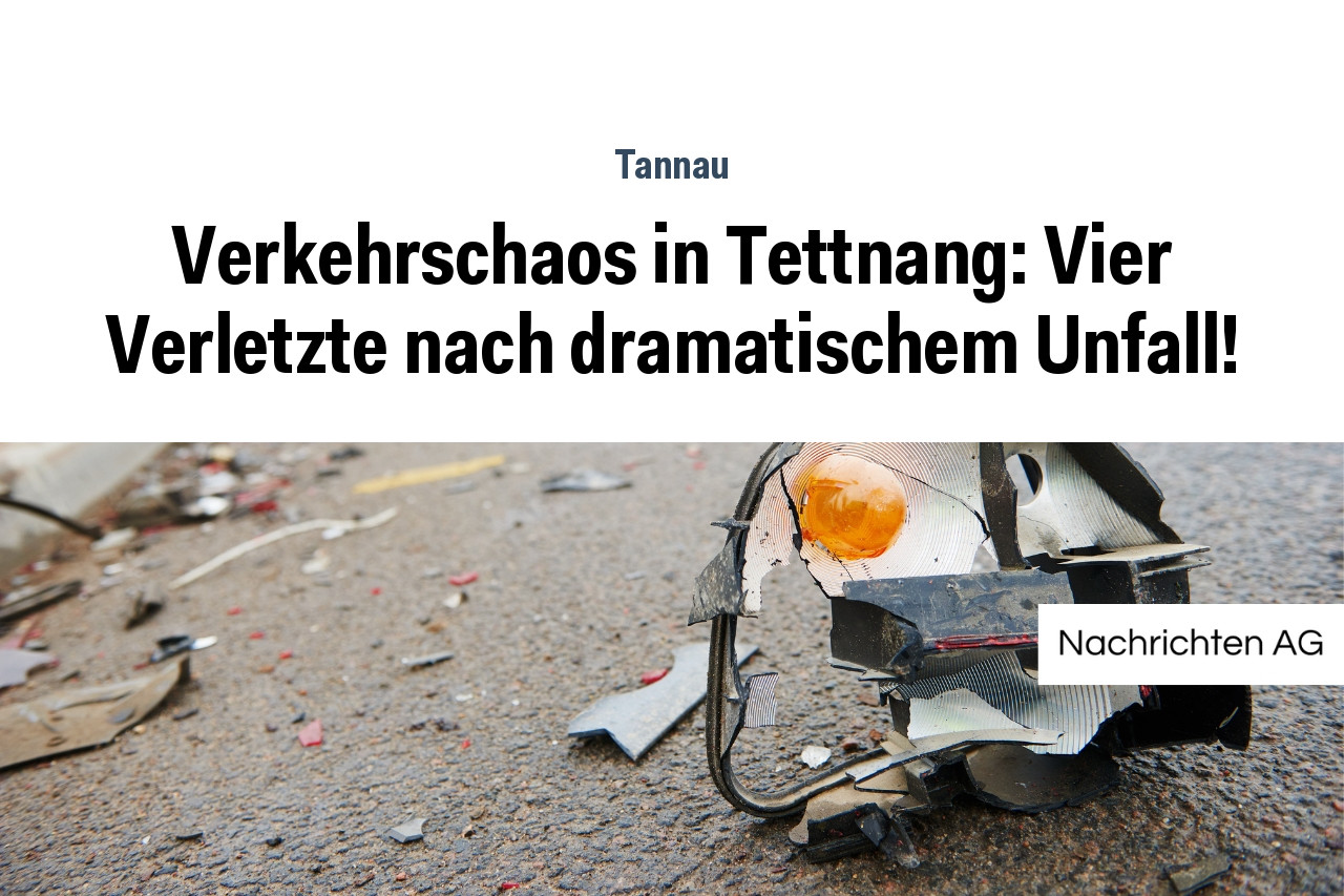 Verkehrschaos in Tettnang: Vier Verletzte nach dramatischem Unfall!