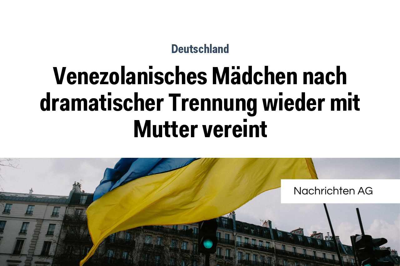 Venezolanisches Mädchen nach dramatischer Trennung wieder mit Mutter vereint