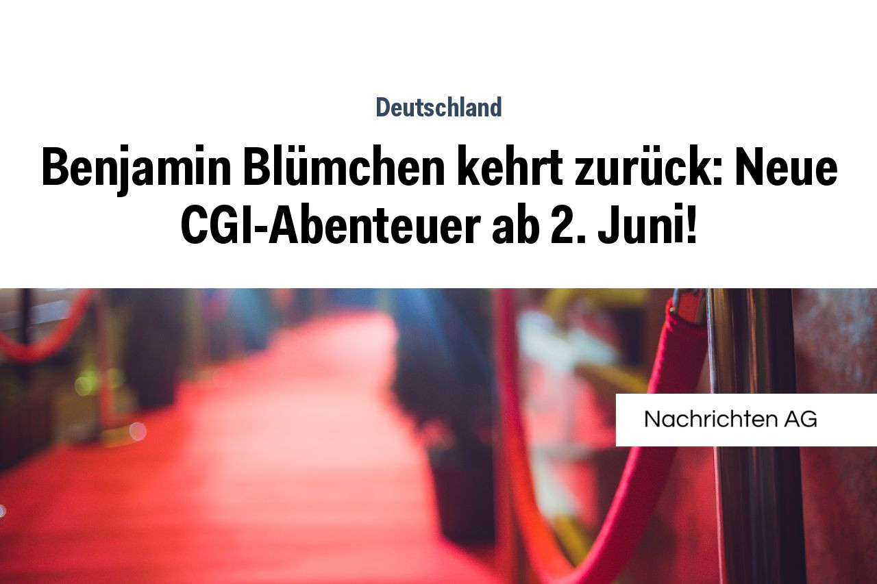 Benjamin Blümchen kehrt zurück: Neue CGI-Abenteuer ab 2. Juni!