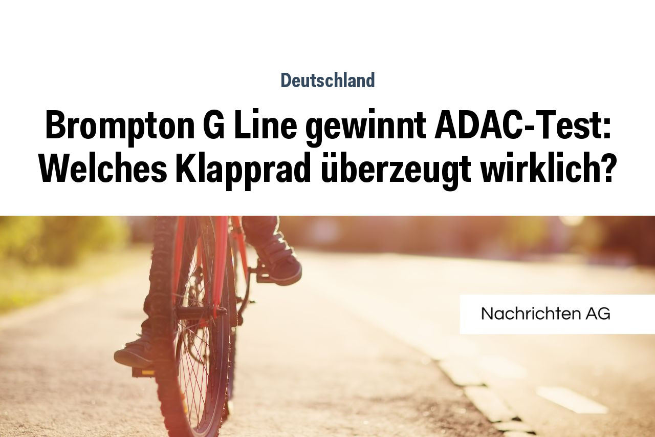 Brompton G Line gewinnt ADAC-Test: Welches Klapprad überzeugt wirklich?