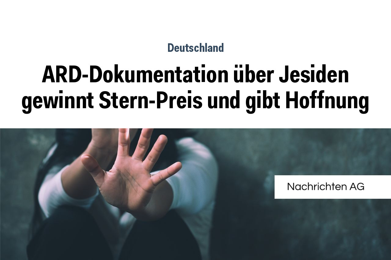 ARD-Dokumentation über Jesiden gewinnt Stern-Preis und gibt Hoffnung