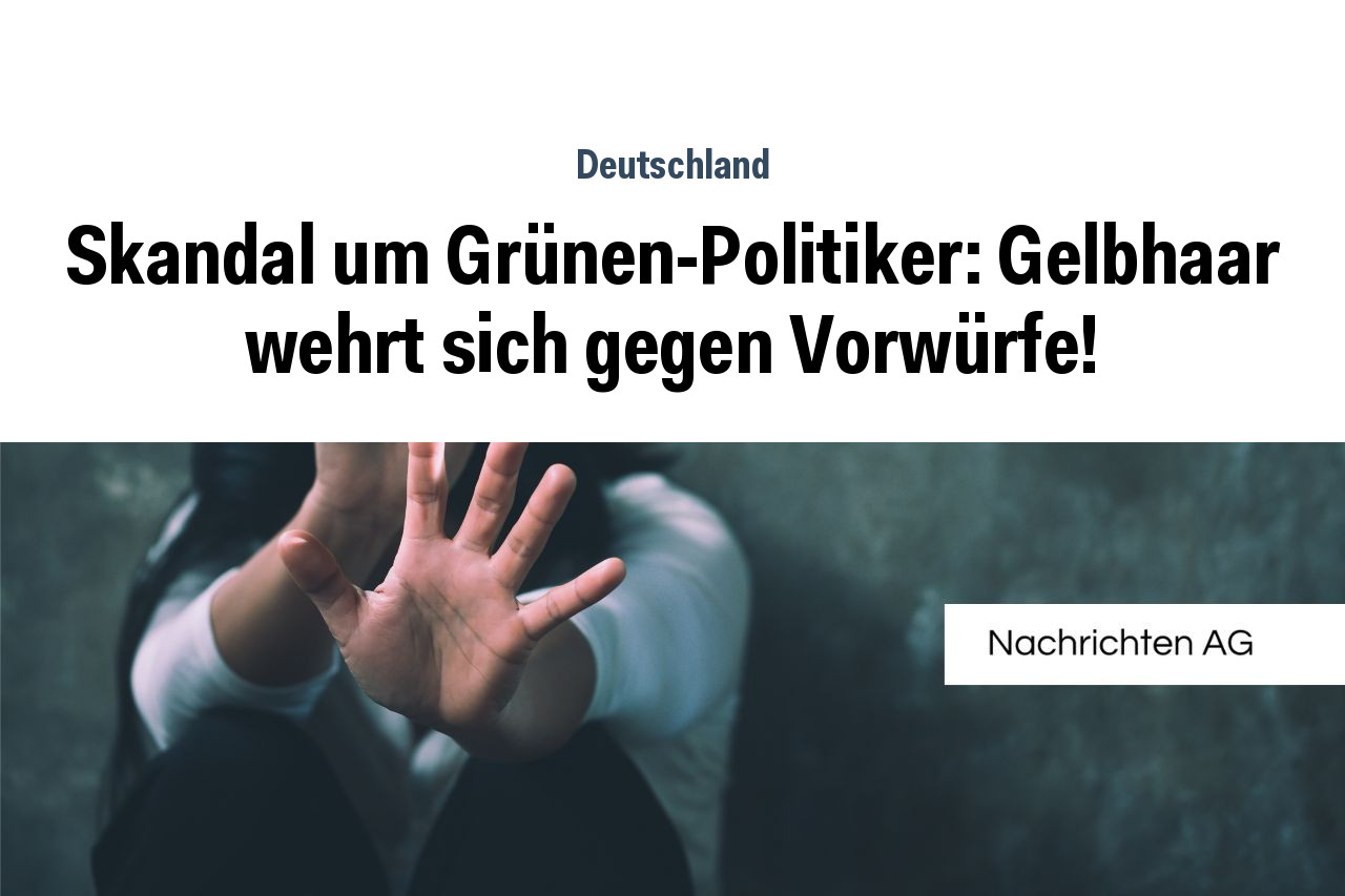Skandal um Grünen-Politiker: Gelbhaar wehrt sich gegen Vorwürfe!