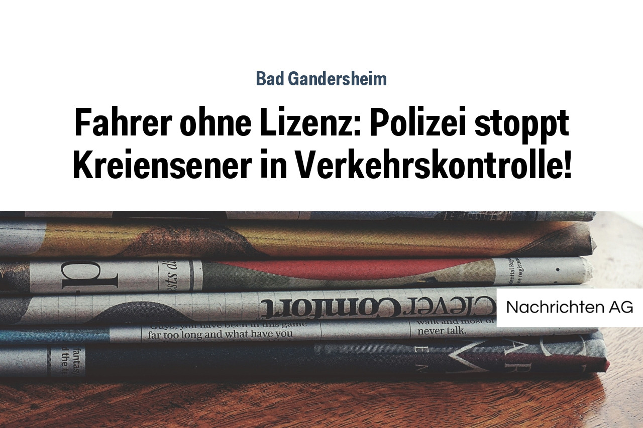 Fahrer ohne Lizenz: Polizei stoppt Kreiensener in Verkehrskontrolle!