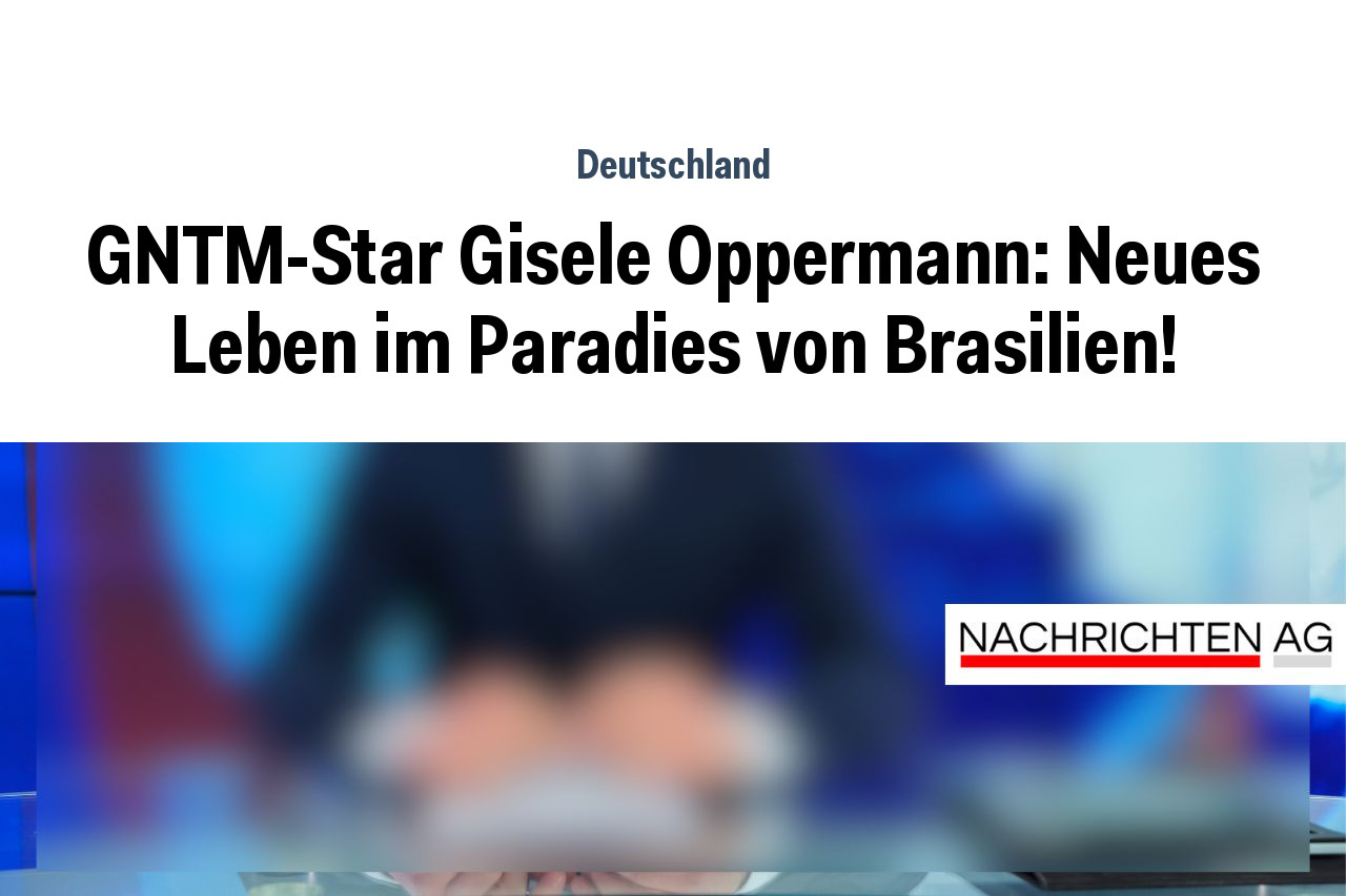 GNTM-Star Gisele Oppermann: Neues Leben im Paradies von Brasilien!