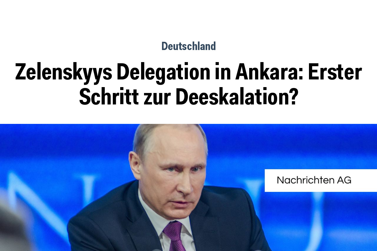 Zelenskyys Delegation in Ankara: Erster Schritt zur Deeskalation?