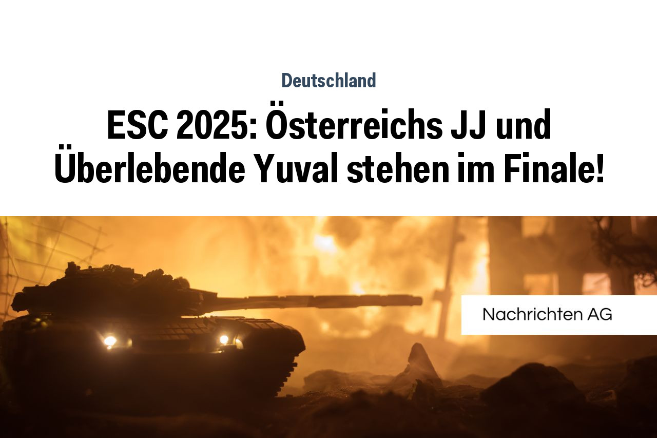 ESC 2025: Österreichs JJ und Überlebende Yuval stehen im Finale!