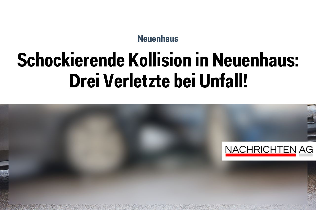 Schockierende Kollision in Neuenhaus: Drei Verletzte bei Unfall!