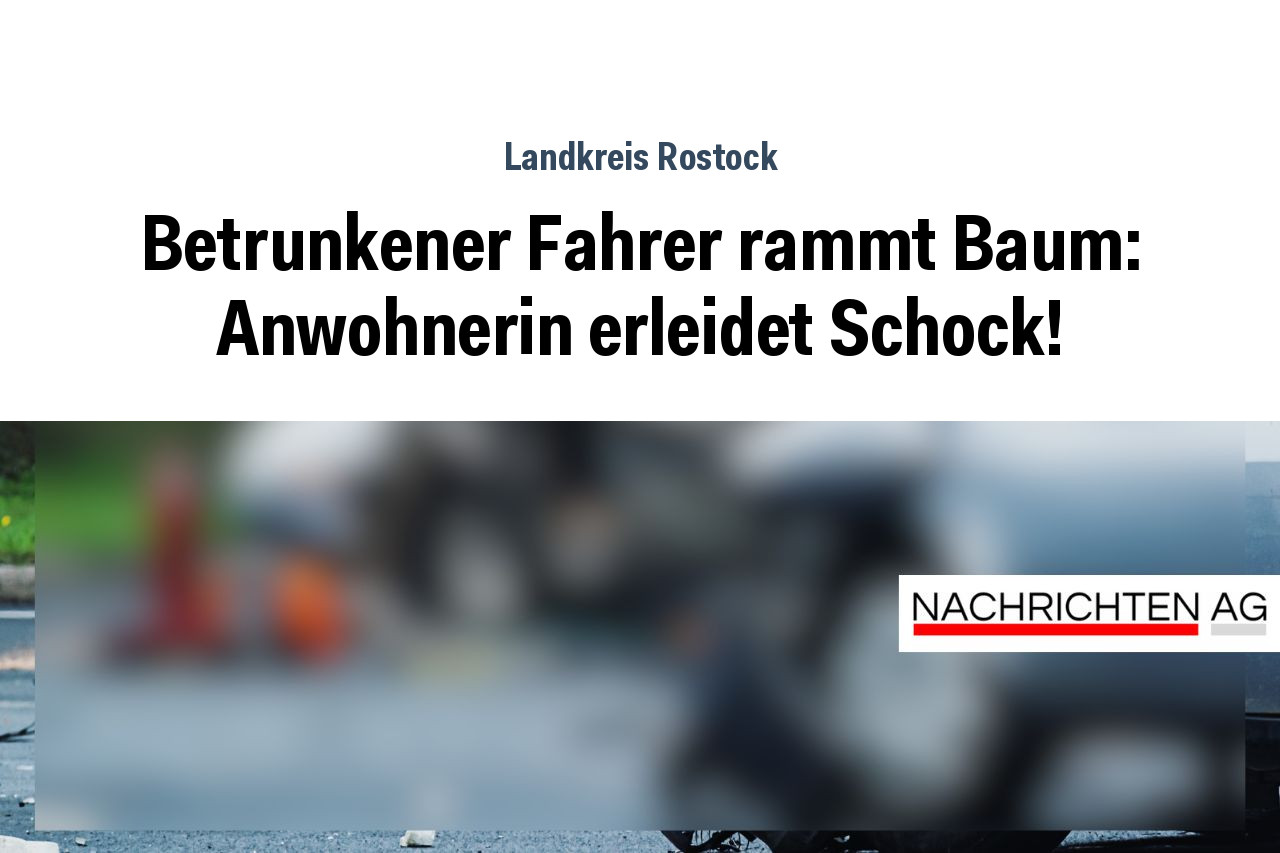 Betrunkener Fahrer rammt Baum: Anwohnerin erleidet Schock!