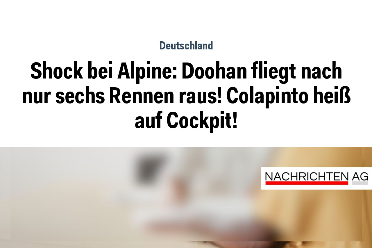 Shock bei Alpine: Doohan fliegt nach nur sechs Rennen raus! Colapinto heiß auf Cockpit!