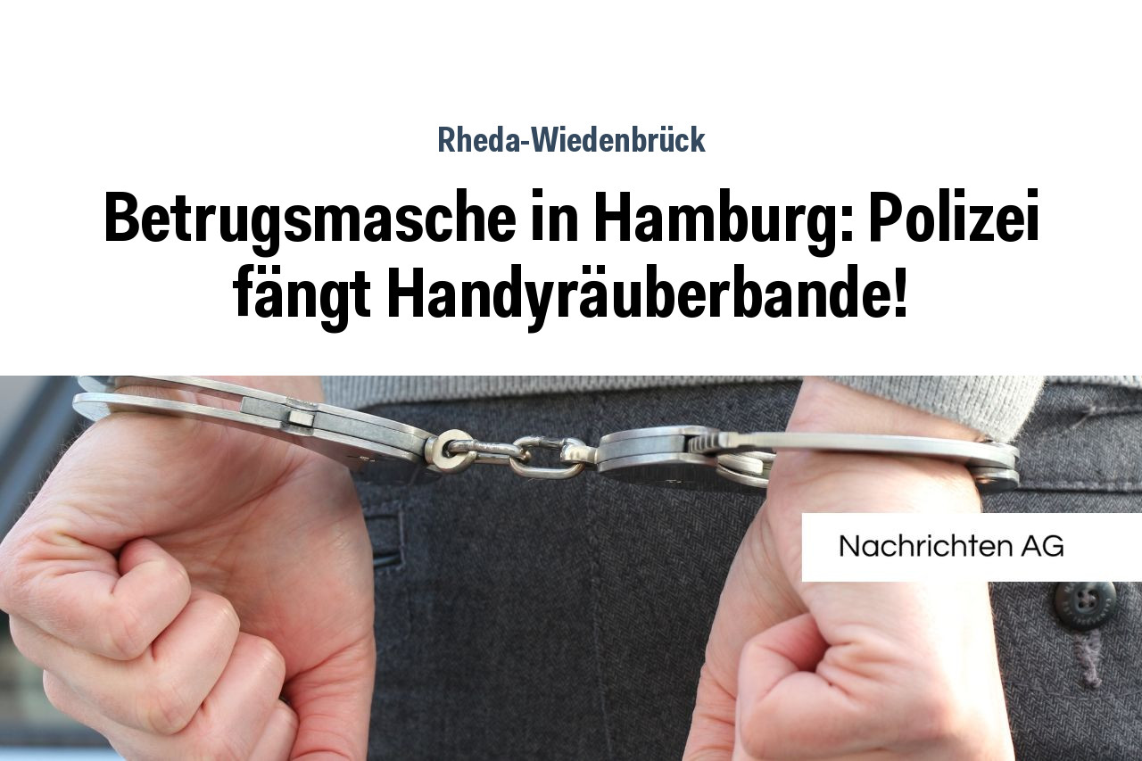 Betrugsmasche in Hamburg: Polizei fängt Handyräuberbande!