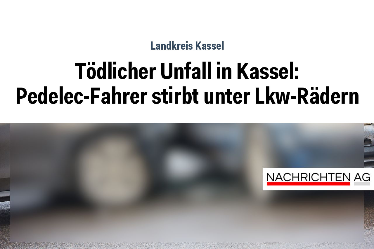 Tödlicher Unfall in Kassel: Pedelec-Fahrer stirbt unter Lkw-Rädern