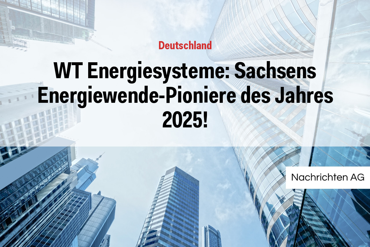WT Energiesysteme: Sachsens Energiewende-Pioniere des Jahres 2025!