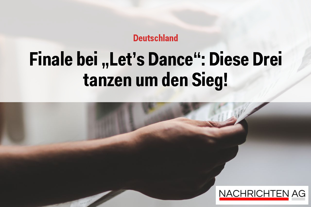 Finale bei „Let's Dance“: Diese Drei tanzen um den Sieg!