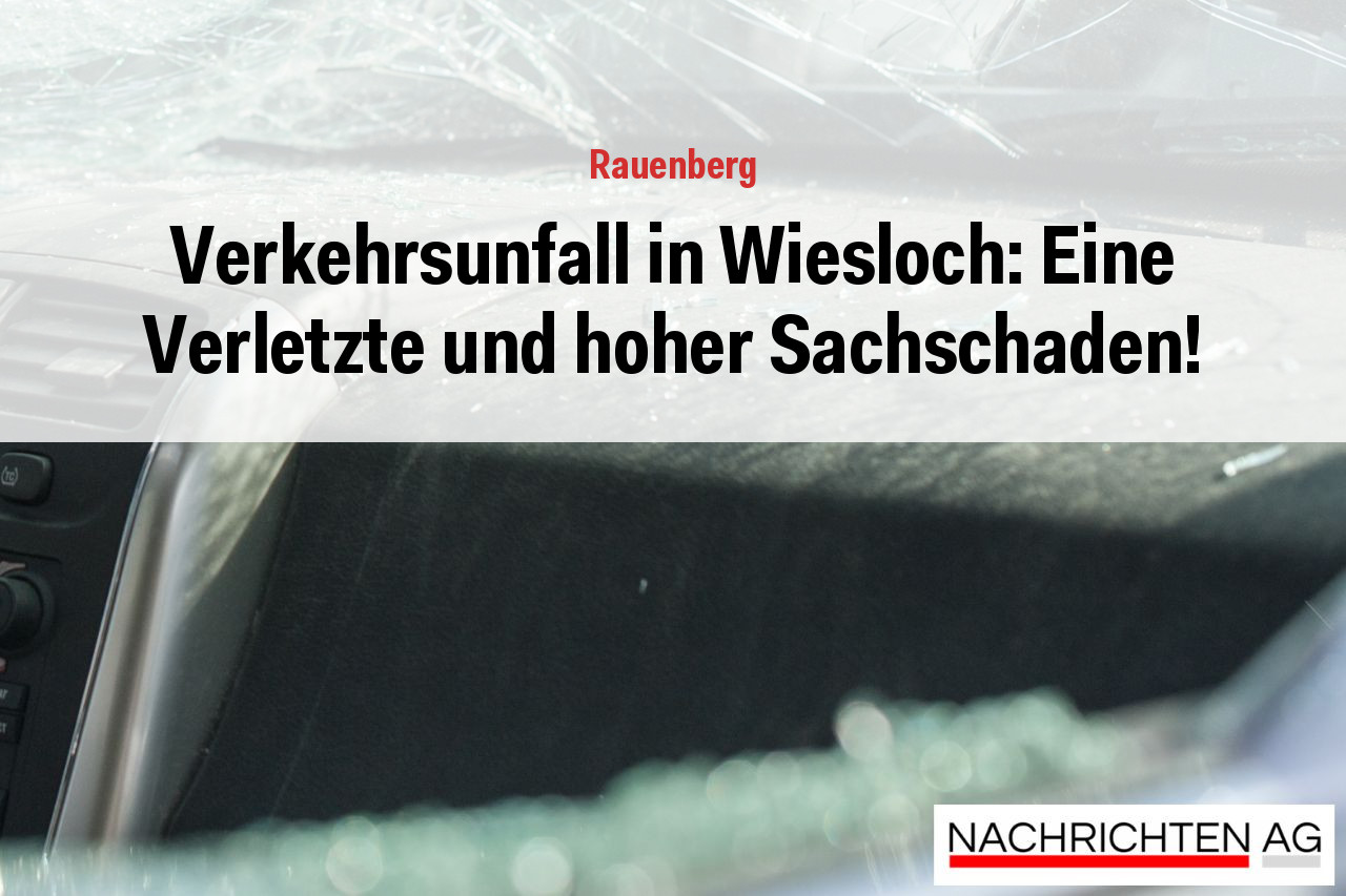 Verkehrsunfall in Wiesloch: Eine Verletzte und hoher Sachschaden!