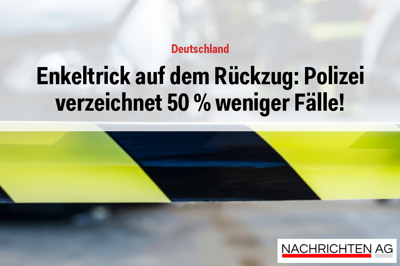 Enkeltrick auf dem Rückzug: Polizei verzeichnet 50 % weniger Fälle!