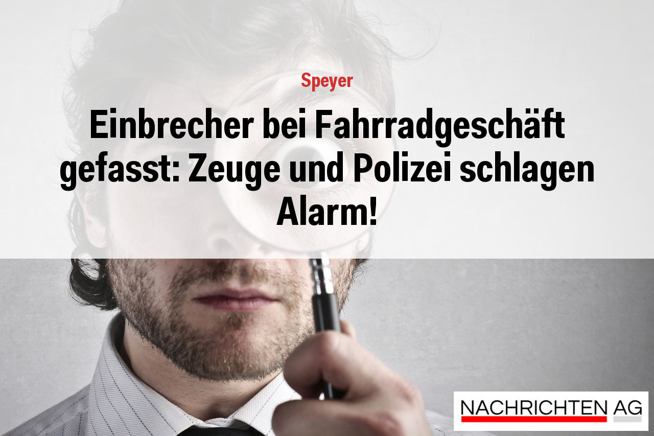 Einbrecher bei Fahrradgeschäft gefasst: Zeuge und Polizei schlagen Alarm!