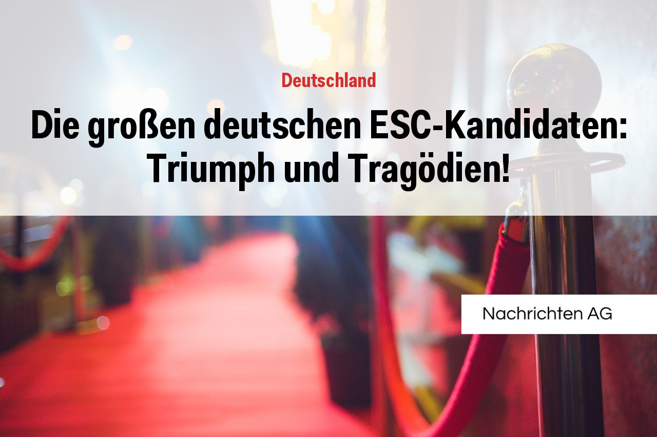 Die großen deutschen ESC-Kandidaten: Triumph und Tragödien!