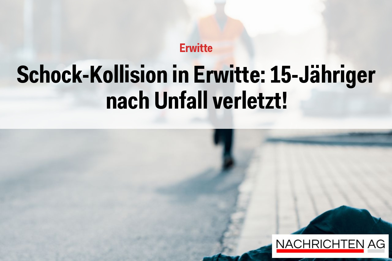 Schock-Kollision in Erwitte: 15-Jähriger nach Unfall verletzt!