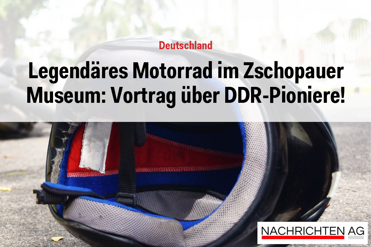 Legendäres Motorrad im Zschopauer Museum: Vortrag über DDR-Pioniere!