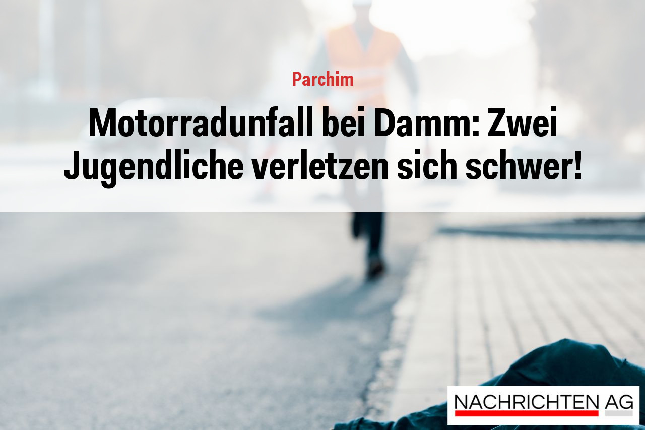 Motorradunfall bei Damm: Zwei Jugendliche verletzen sich schwer!