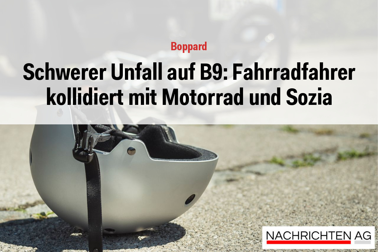 Schwerer Unfall auf B9: Fahrradfahrer kollidiert mit Motorrad und Sozia
