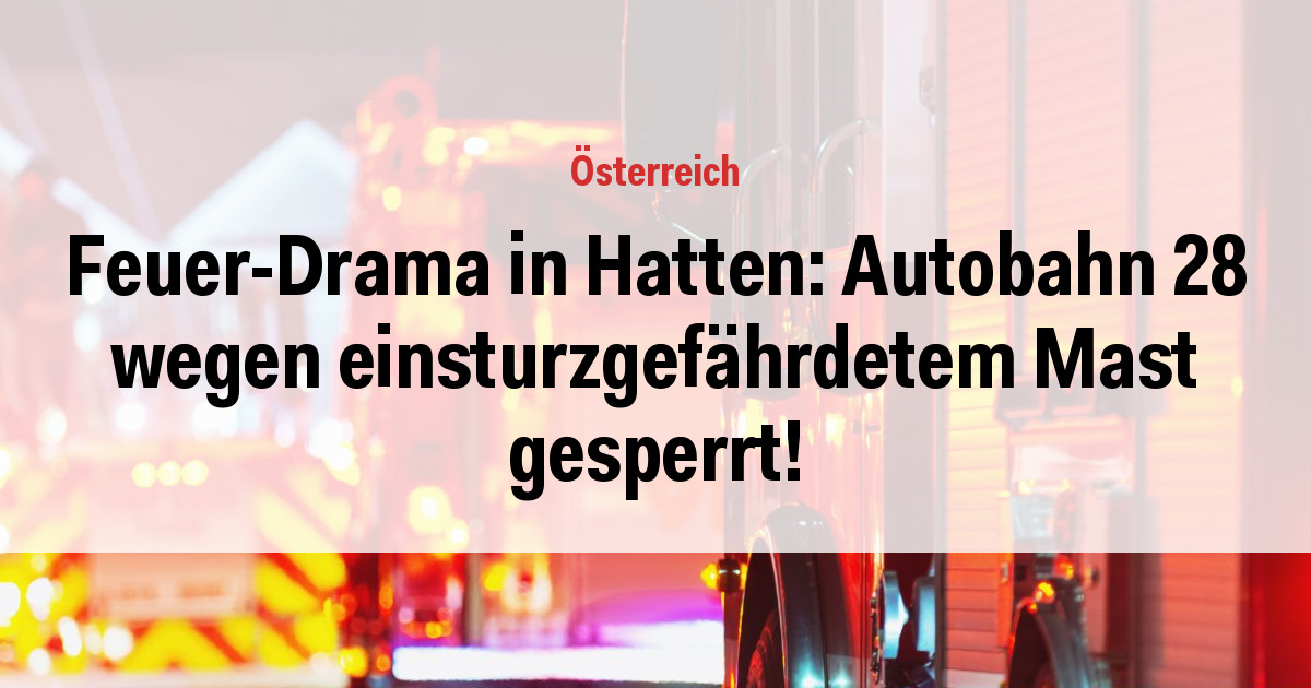 Feuer-Drama in Hatten: Autobahn 28 wegen einsturzgefährdetem Mast gesperrt!