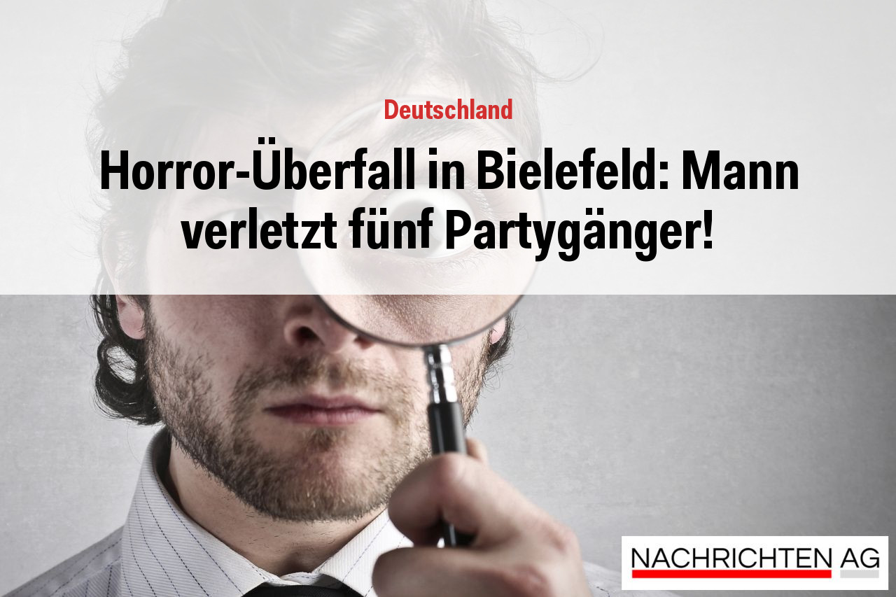 Horror-Überfall in Bielefeld: Mann verletzt fünf Partygänger!