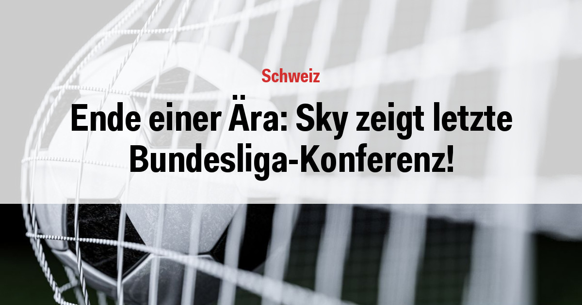 Ende einer Ära: Sky zeigt letzte Bundesliga-Konferenz!
