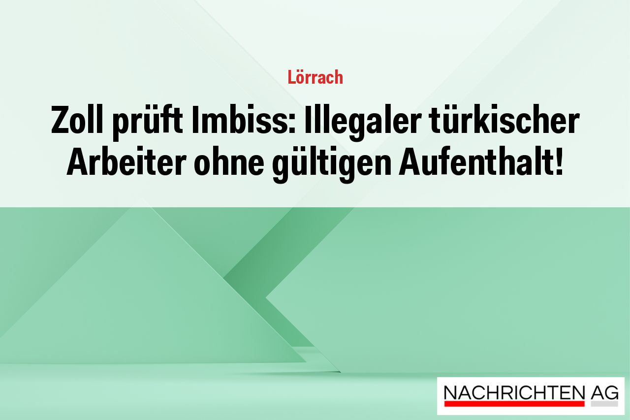 Zoll prüft Imbiss: Illegaler türkischer Arbeiter ohne gültigen Aufenthalt!
