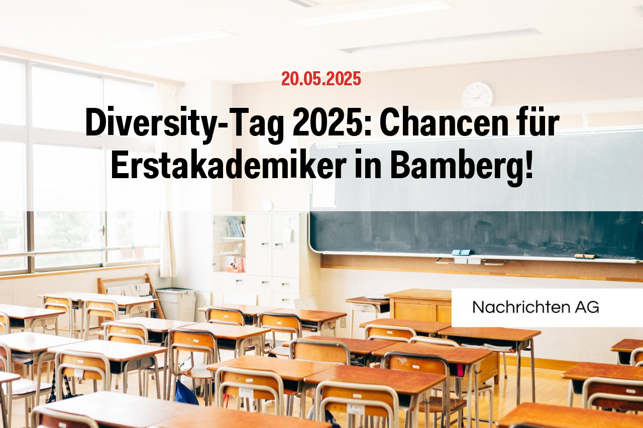 Diversity-Tag 2025: Chancen für Erstakademiker in Bamberg!