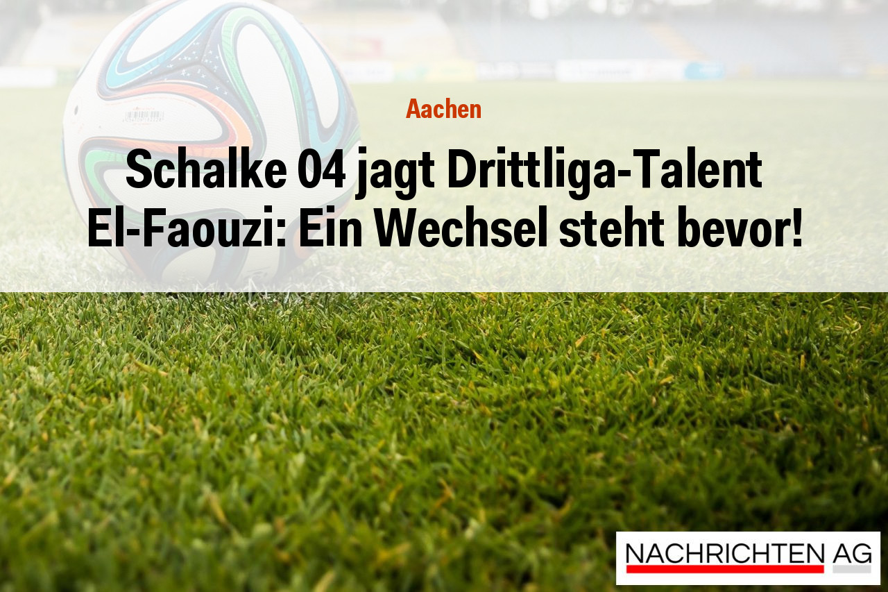 Schalke 04 jagt Drittliga-Talent El-Faouzi: Ein Wechsel steht bevor!