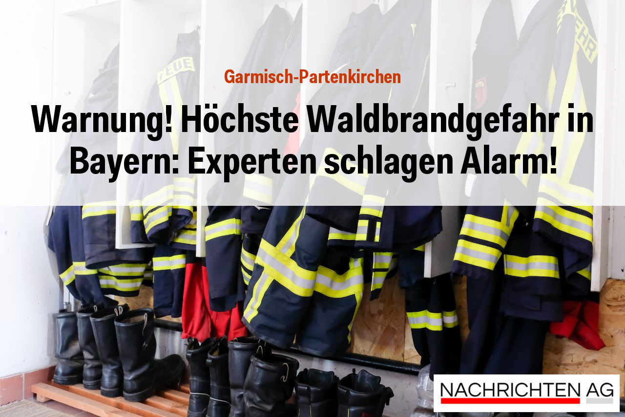 Warnung! Höchste Waldbrandgefahr in Bayern: Experten schlagen Alarm!