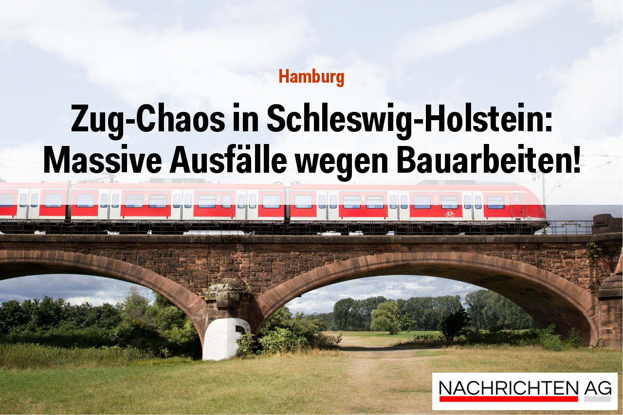 Zug-Chaos in Schleswig-Holstein: Massive Ausfälle wegen Bauarbeiten!