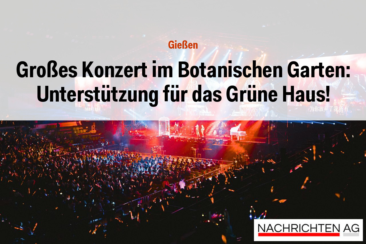 Großes Konzert im Botanischen Garten: Unterstützung für das Grüne Haus!